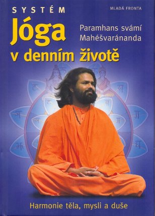 Systém Jóga v denním životě - Harmonie těla, mysli a duše
