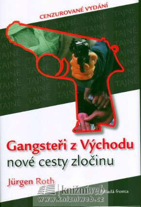 Gangsteři z Východu - nové cesty zločinu