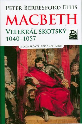 MacBeth - Velekrál skotský 1040-1057