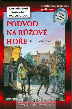 Podvod na Růžové hoře - Detektivní kancelář Podkova