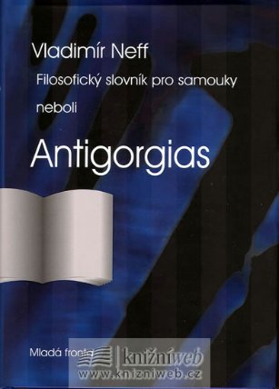 Filosofický slovník pro samouky neboli Antigorgias