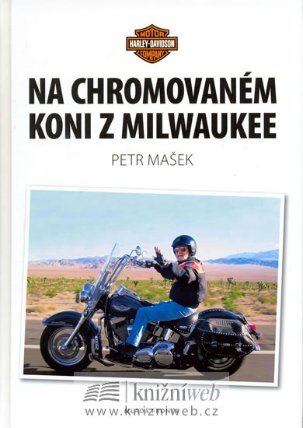 Na chromovaném koni z Milwaukee