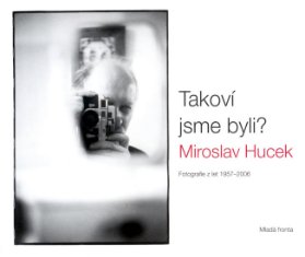 Takoví jsme byli?