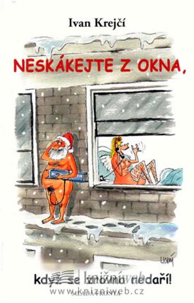Neskákejte z okna, když se zrovna nedaří
