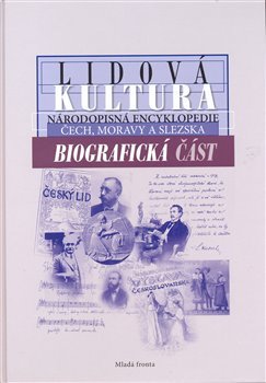 Lidová kultura . Biografická část