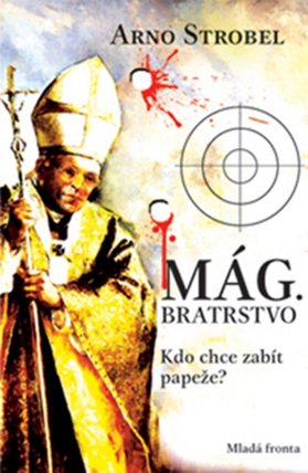 Mág. Bratrstvo - Kdo chce zabít papeže?