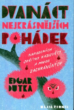 Dvanáct nejkrásnějších pohádek napadených skřítky Kazisvěty a mnou zachráněných