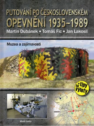 Putování po československém opevnění 1935-1989 - Muzea a zajímavosti