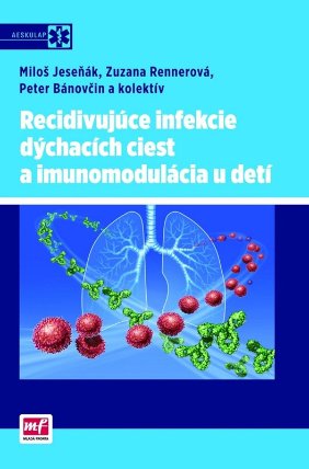 Recidivujúce infekcie dýchacích ciest a imunomodulácia u detí
