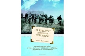 Přátelství navzdory Hitlerovi