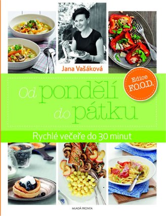 Od pondělí do pátku - Rychlé večeře do 30 minut