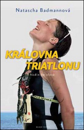Královna triatlonu: 9 hodin ke slávě