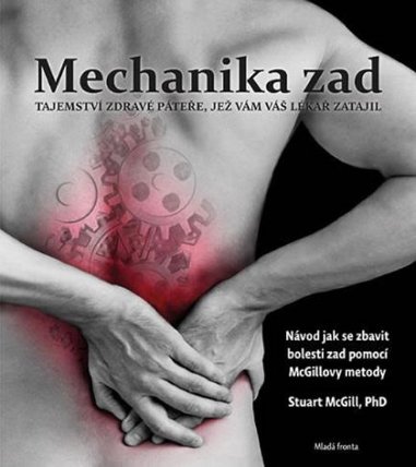 Mechanika zad - Tajemství zdravé páteře, jež vám váš lékař zatajil