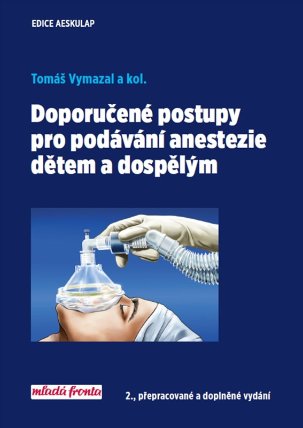Doporučené postupy pro podávání anastezie dětem a dospělým