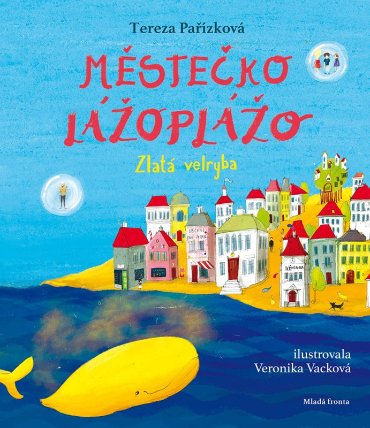 Městečko Lážoplážo. Zlatá velryba