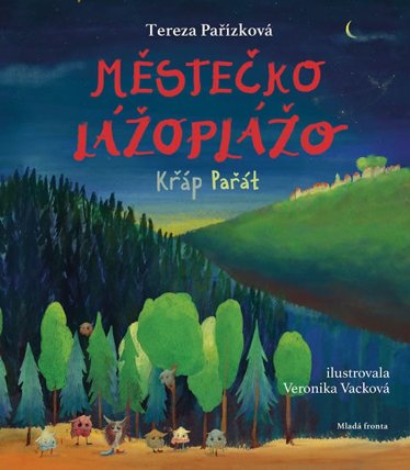 Městečko Lážoplážo. Křáp Pařát
