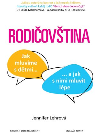 Rodičovština - Jak mluvíme s dětmi a jak s nimi mluvit lépe