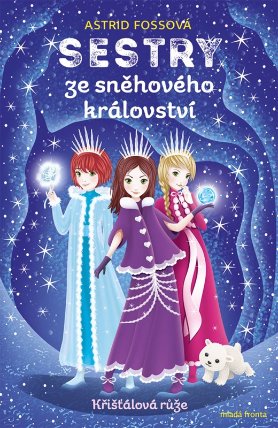 Sestry ze sněhového království Křišťálová růže
