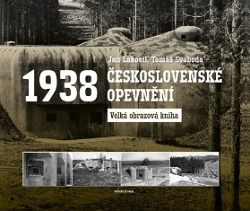 Československé opevnění 1938 - Velká obrazová kniha