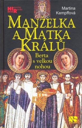Manželka a matka králů - Berta s velkou nohou