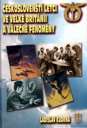 Českoslovenští letci ve Velké Británii a válečné fenomény