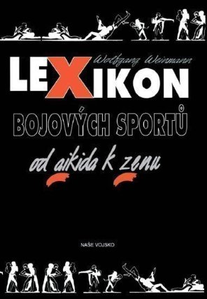 Lexikon bojových sportů od aikida k zenu - 3. vydání