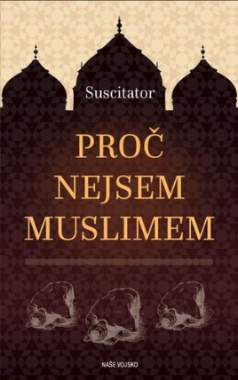 Proč nejsem Muslimem