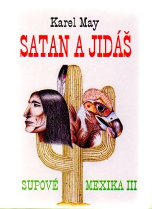Satan a Jidáš - Supové mexika III.