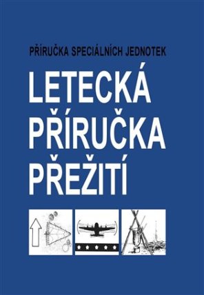 Letecká příručka přežití - Příručka speciálních jednotek