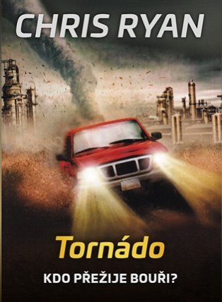 Tornádo - Kdo přežije bouři?