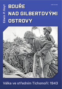 Bouře nad Gilbertovými ostrovy - Válka ve středním Tichomoří: 1943