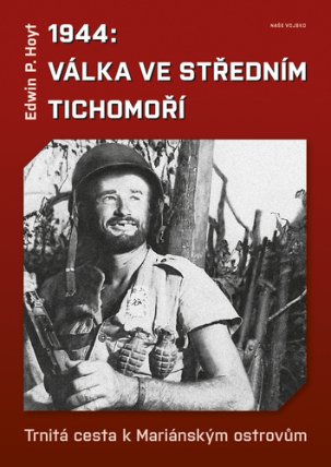 1944: Válka v středním Tichomoří - Trnitá cesta k Mariánským ostrovům
