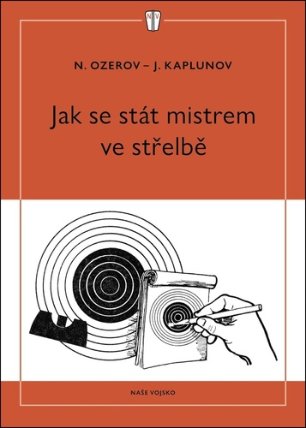 Jak se stát mistrem ve střelbě