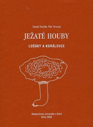 Ježaté houby: Lošáky a korálovce