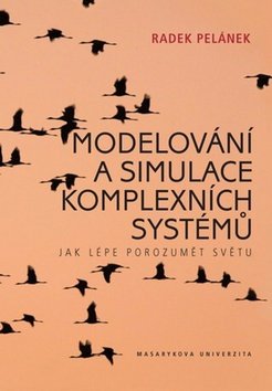 Modelování a simulace komplexních systémů: Jak lépe porozumět světu