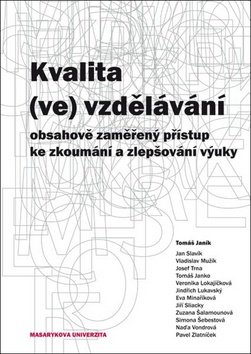 Kvalita (ve) vzdělávání: obsahově zaměřený přístup ke zkoumání a zlepšování výuky