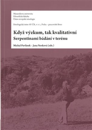 Když výzkum, tak kvalitativní - Serpentinami bádání v terénu
