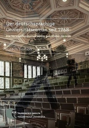 Der deutschsprachige Universitätsroman seit 1968: Die Verwandlung eines wenig geachteten Genres