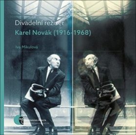Divadelní režisér Karel Novák (1916-1968)