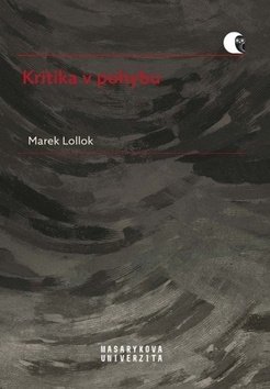 Kritika v pohybu - Literární kritika a metakritika 90. let 20. století