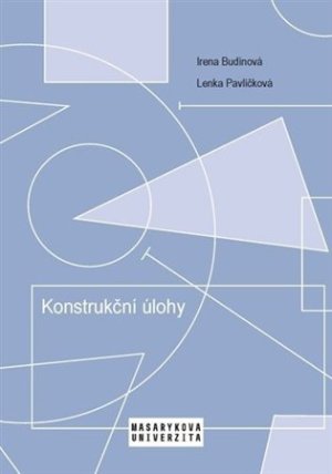 Konstrukční úlohy - Učební text pro studenty učitelství matematiky 2. stupně ZŠ