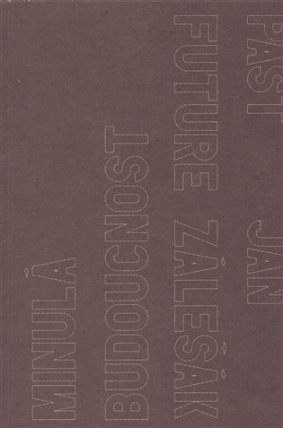 Minulá budoucnost / Past Future (ČJ, AJ)