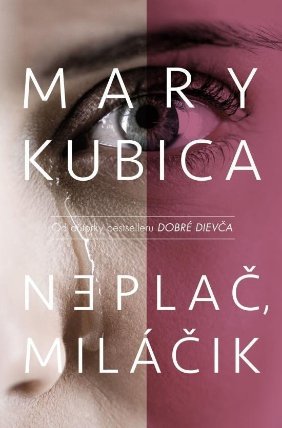 Neplač, miláčik (slovensky)