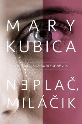 Neplač, miláčik (slovensky)