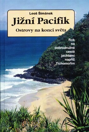 Jižní Pacifik - Ostrovy na konci světa