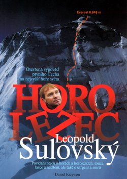 Horolezec Leopold Sulovský - Otevřená výpověď prvního Čecha na nejvyšší hoře světa