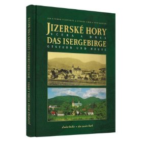 Jizerské hory včera a dnes (druhá kniha)