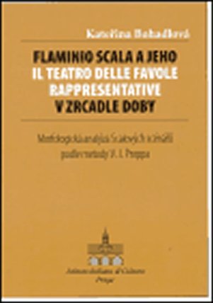 Flaminio Scala a jeho Il Teatro delle Favole rappresentative v zrcadle doby