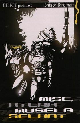 Mise, která musela selhat - edice Pevnost 03
