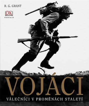 Vojáci - Válečníci v proměnách staletí